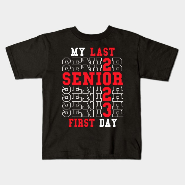 My Last First Day Senior 2023 Class of 2023 Back to School Kids T-Shirt by ZimBom Designer